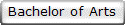 Bachelor of Arts